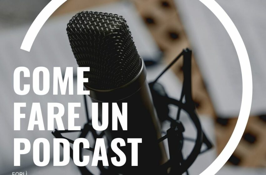  Come fare un podcast: aperte le iscrizioni al corso gratuito