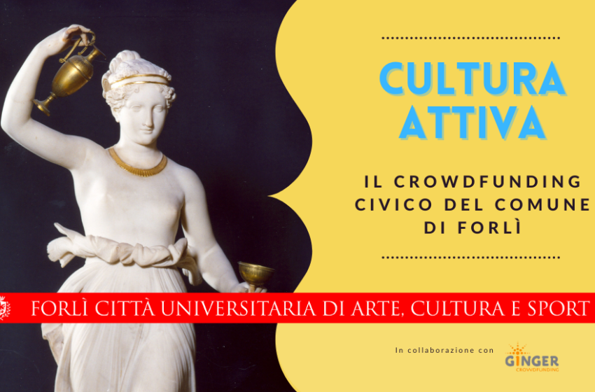  Cultura attiva – Crowdfunding Civico del Comune di Forlì